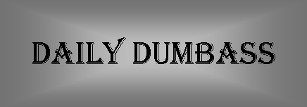 Daily Dumbass