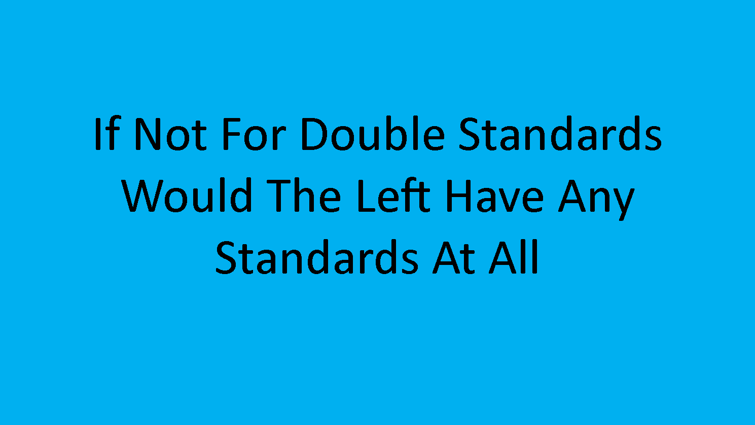 Double Standards